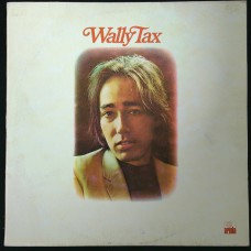 WALLY TAX (ex- Outsiders) Wally Tax (Ariola 87 762 IT) Holland 1974 LP